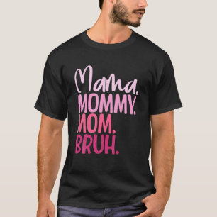 T-shirt Amusante maman à maman Bruh Joyeuse fête des mères