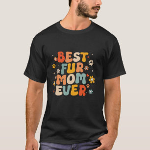 T-shirt Amusante Meilleure Fourrure Maman Jamais Super Chi