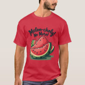 T-shirt Amusante Pun de pastèque "Melon-choly No More" (Devant)
