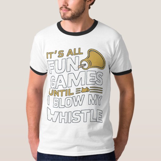 T-shirt Amusement et Jeux Arbitre Whistle Citations Design (Devant)