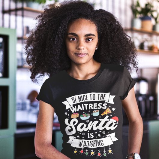 T-shirt Amusez-vous avec la serveuse que Père Noël regarde