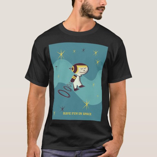 T-shirt Amusez-vous dans l'espace. (Devant)