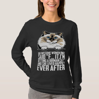 T-shirt An awesome women once said f itim getting a birman