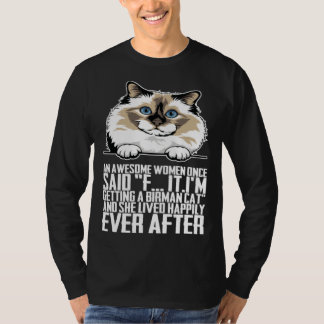 T-shirt An awesome women once said f itim getting a birman