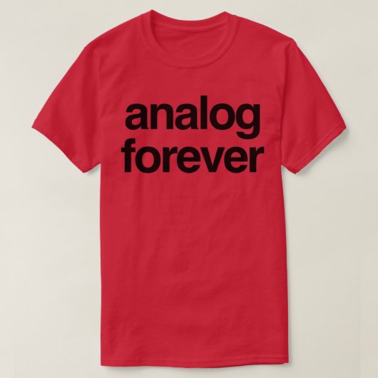 T-shirt Analog Forever (2) (Design devant)