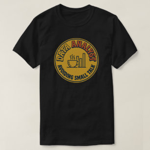 T-shirt Analyste de données évitant les bavardages