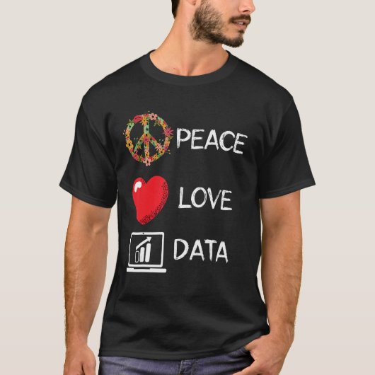 T-shirt Analyste de données Love Peace Data Science Analys (Devant)