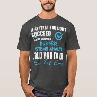T-shirt Analyste des systèmes d'affaires Systèmes d'affair