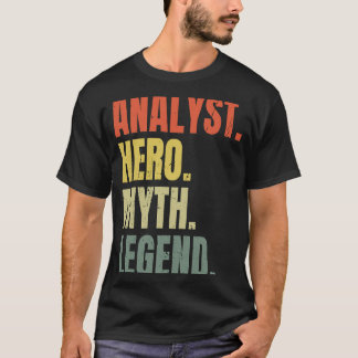 T-shirt Analyste Héros Mythe Légende Meilleur analyste d'e