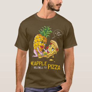 T-shirt Ananas Appartient Sur Pizza Funny Pizza Ananas Piz