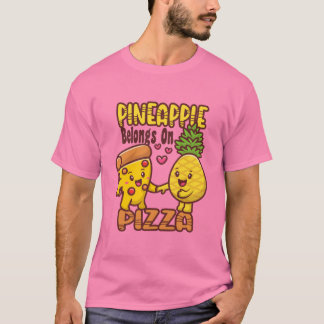 T-shirt Ananas Belongs sur la pizza - pizza hawaïenne -