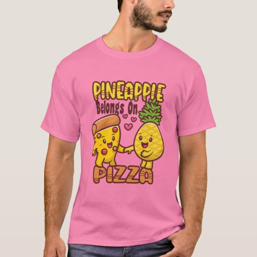 T-shirt Ananas Belongs sur la pizza - pizza hawaïenne - (Devant)