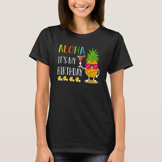 T-shirt Ananas Hawaii Aloha C'est mon anniversaire Hawaiia (Devant)