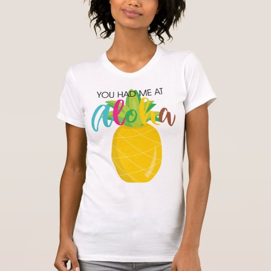T-shirt Ananas Tu m'as eu à Aloha (Devant)
