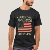 T-shirt Ancien Drapeau Américain Je Manque L'Amérique Dans (Devant)
