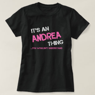 T-shirt Andrea chose que vous ne comprendriez pas le nom T