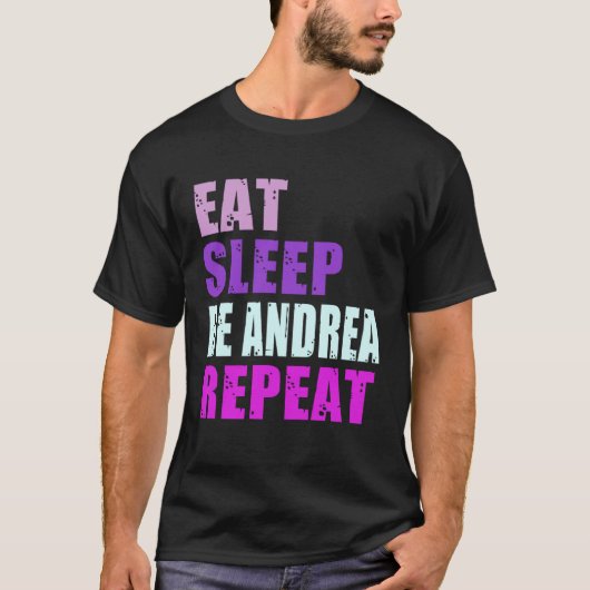 T-shirt Andrea Eat Sleep Be Repeat Andrea (Devant)