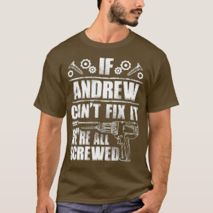 T-shirt ANDREW Nom du cadeau Réparez ça drôle Anniversaire
