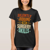 T-shirt Anesthesia Nurse Judging Surgery Skills CRNA Anest (Devant)