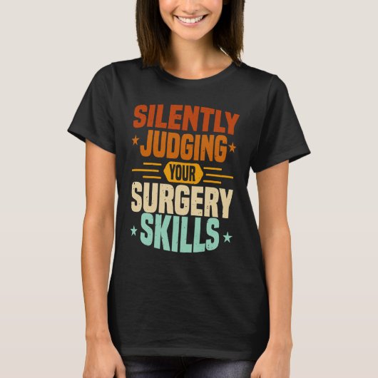 T-shirt Anesthesia Nurse Judging Surgery Skills CRNA Anest (Devant)