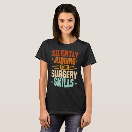 T-shirt Anesthesia Nurse Judging Surgery Skills CRNA Anest (Devant entier)