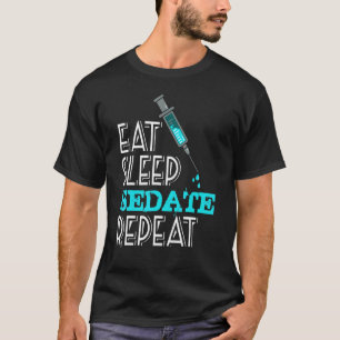 T-shirt Anesthesiologist Eat Sleep Repeat Anesthesia