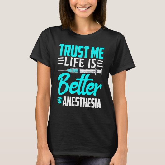 T-shirt Anesthesiologist Trust Me  On Anesthesia (Devant)