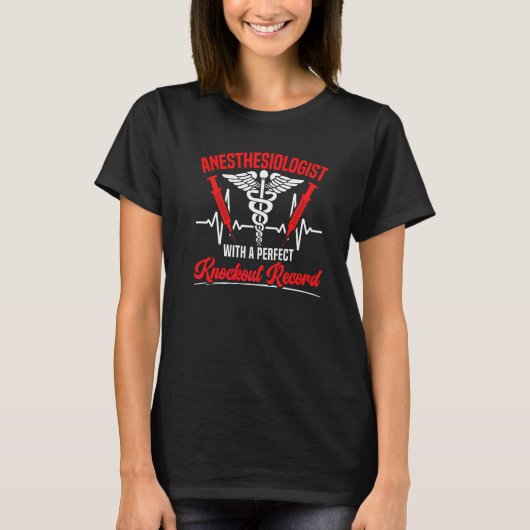 T-shirt Anesthésiste avec un dossier d'invalidité parfait (Devant)