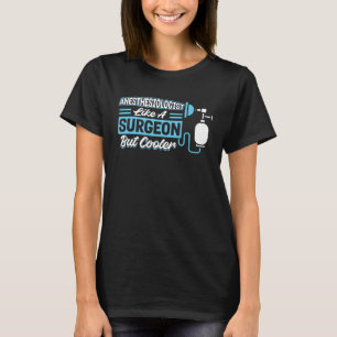 T-shirt Anesthésiste Comme Un Chirurgien Mais Glacière