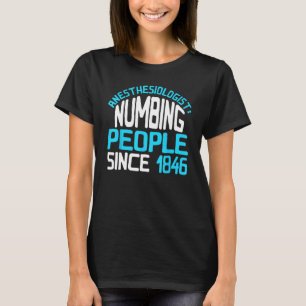 T-shirt Anesthésiste Endormissant des Personnes Depuis 184