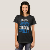T-shirt Anesthetist Silently Judging your Surgery Skills (Devant entier)