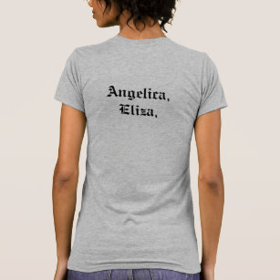 T-shirt Angélique officinale, Eliza, et Peggy. Citation de