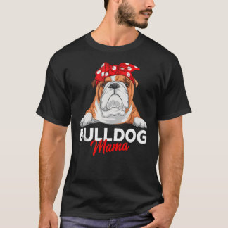 T-shirt Anglais Bulldog Mama Bulldog Chien Maman Funny Fem