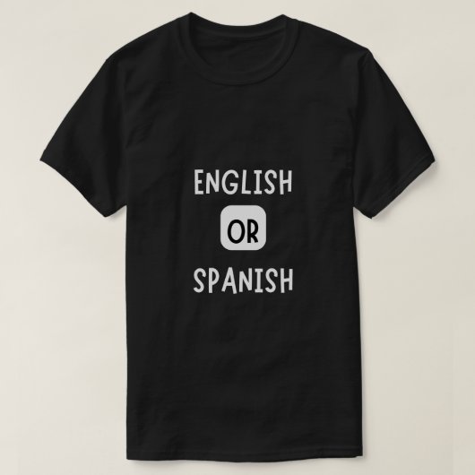T-shirt anglais ou espagnol (Design devant)
