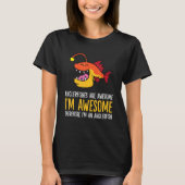T-shirt Anglerfishes Are Awesome Therefore I'm an Anglerfi (Devant)