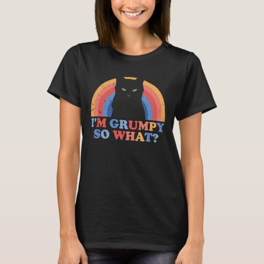 T-shirt Angry cat I'm grumpy so what funny cats (Devant)