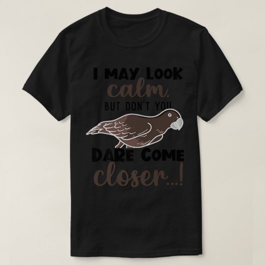 T-shirt Angry Parrot Ironic Quote African Grey Parrot Biti (Design devant)