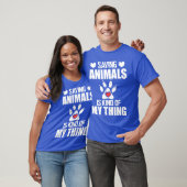 T-shirt Animal Rescue Saving animals is kind of my thing (Unisexe)