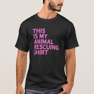 T-shirt Animal Rescue This is My Animal Secourant Cadeau