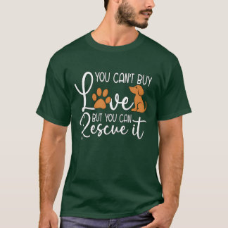 T-shirt Animal Rescue You Cant Buy Foster Animal Rescuer f