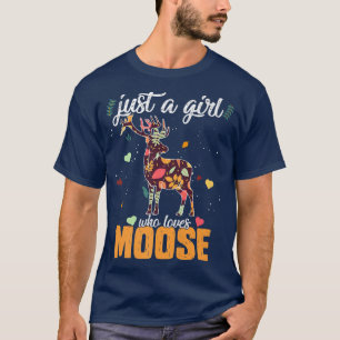 T-shirt Animal Wild Forest Just A Girl Who Loves Moose Aut