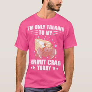 T-shirt Animaux De Mer Hermite Crabe Lover Je Ne Parle Qu'