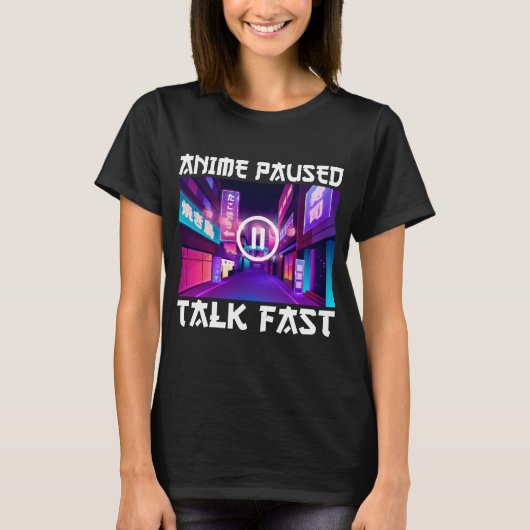 T-shirt Anime en pause parle vite (Devant)