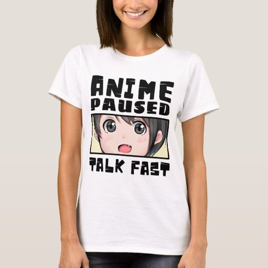 T-Shirt anime en pause parle vite (Devant)
