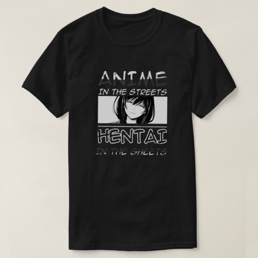 T-shirt Anime In The Streets Hentai in The Sheets - Animes (Design devant)