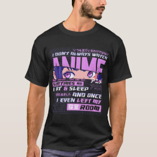 T-shirt Anime Je Ne Regarde Pas Toujours Anime Parfois Je