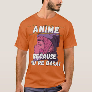 T-shirt Anime Lifestyle Baka Manga Anime Girl Sayings Otak