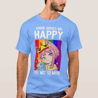 T-shirt Anime Me Rend Heureux Tu N'Es Pas Si LGBTQ Drôle K