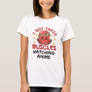 T-shirt Anime Nerd J'Ai Ces Muscles Qui Regardent Anime
