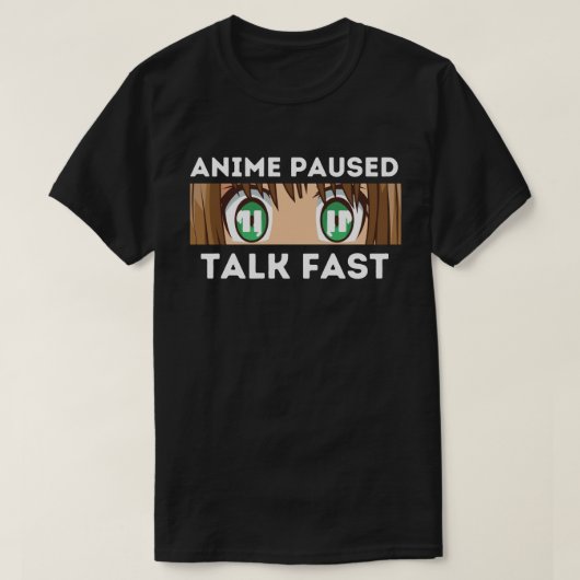 T-shirt Anime Pause Parler Fast (Design devant)